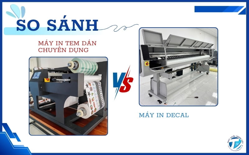 Máy in tem dán: So sánh máy tem và máy in decal kỹ thuật số